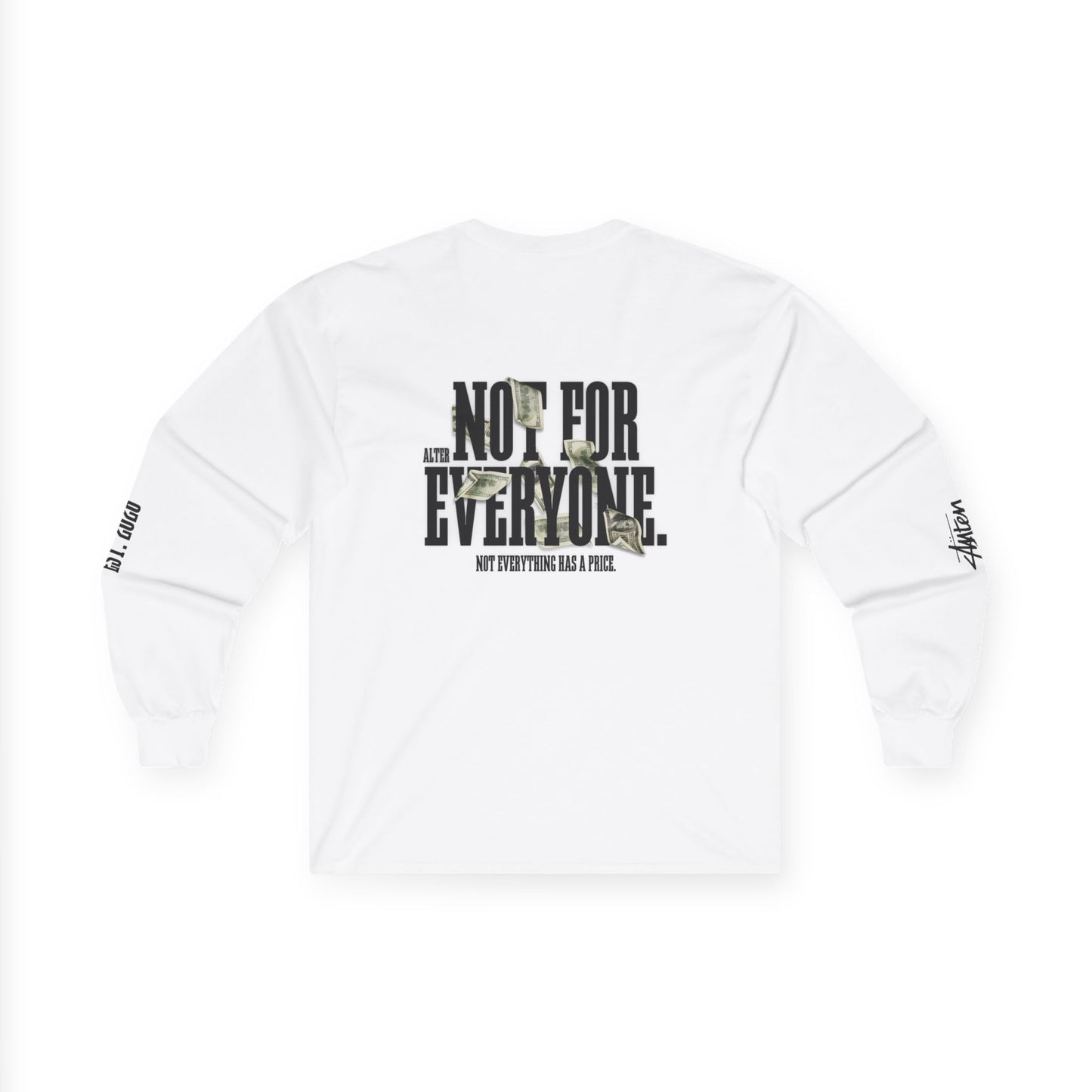 ALTER — "Not For Everyone" Long Sleeve Tee